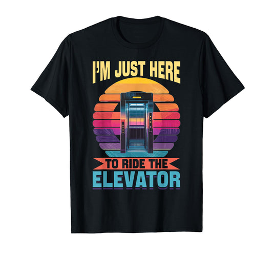 Elevator toddler & kids I´m just here to ride the Elevator T-Shirt