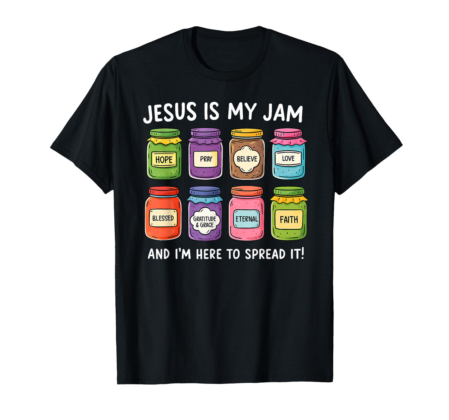 Jesus is My Jam and I'm Here to Spread It! Spread The Gospel T-Shirt