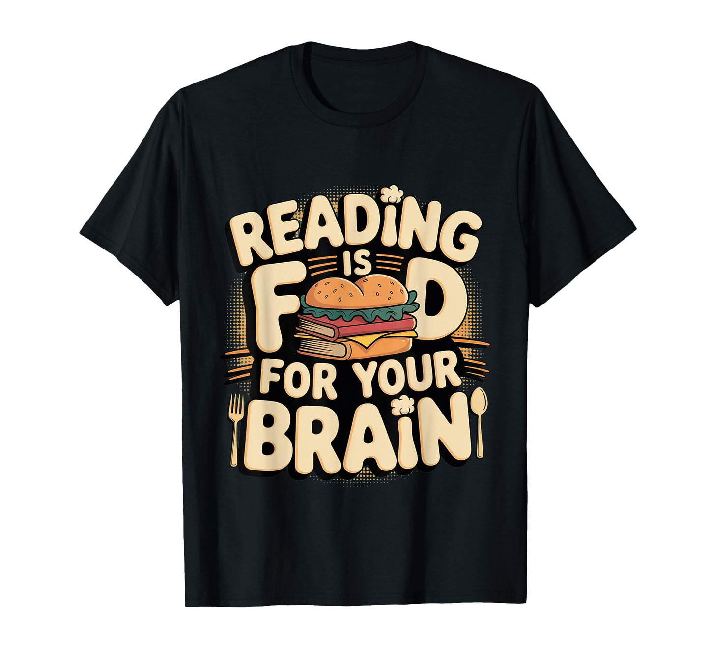 Reading Is Food For Your Brain Reader Hobby Librarian --- T-Shirt