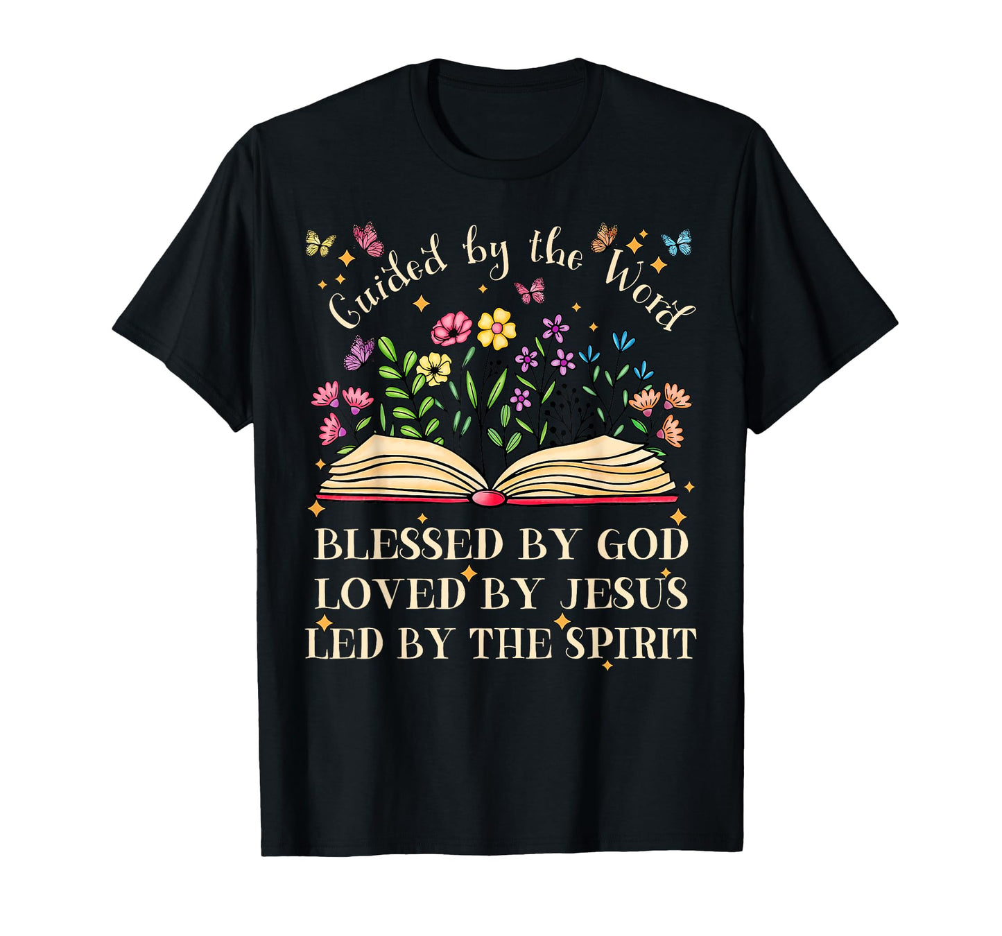 Guided By The Word Blessed By God Pretty Bible And Flower T-Shirt