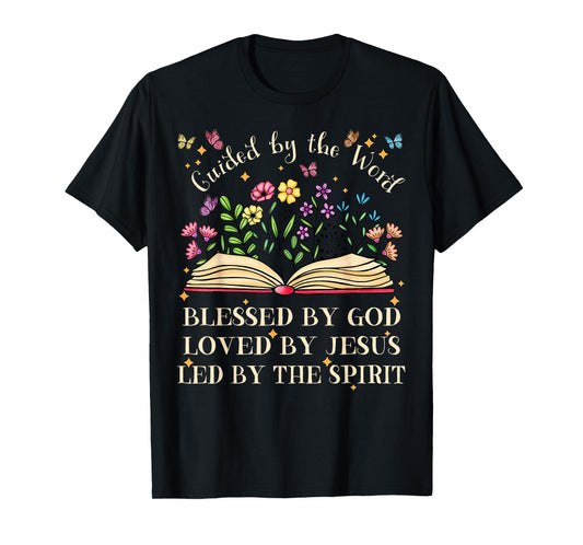 Guided By The Word Blessed By God Pretty Bible And Flower T-Shirt