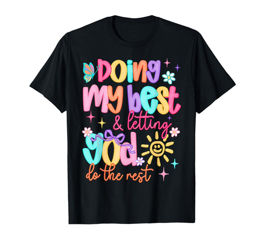 Doing My Best And Letting God Do The Rest Christian Faith T-Shirt