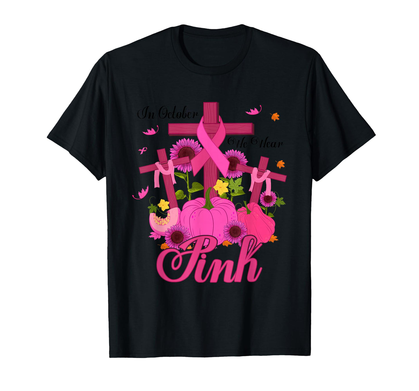 in October We Wear Pink Christian Cross Breast Cancer T-Shirt