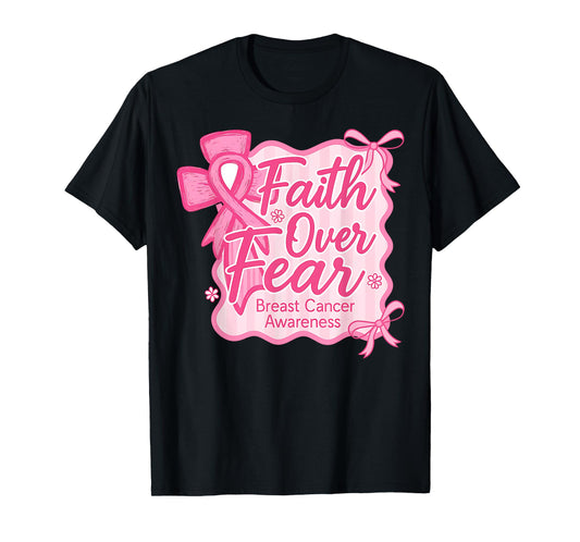 Faith Over Fear Breast Cancer Awareness Christian Pink Bow T-Shirt