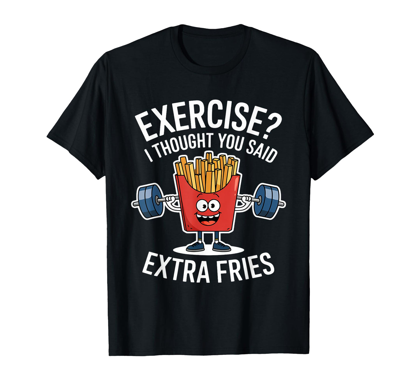 Exercise I Thought You Said Extra Fries Funny Fries Kids Men T-Shirt
