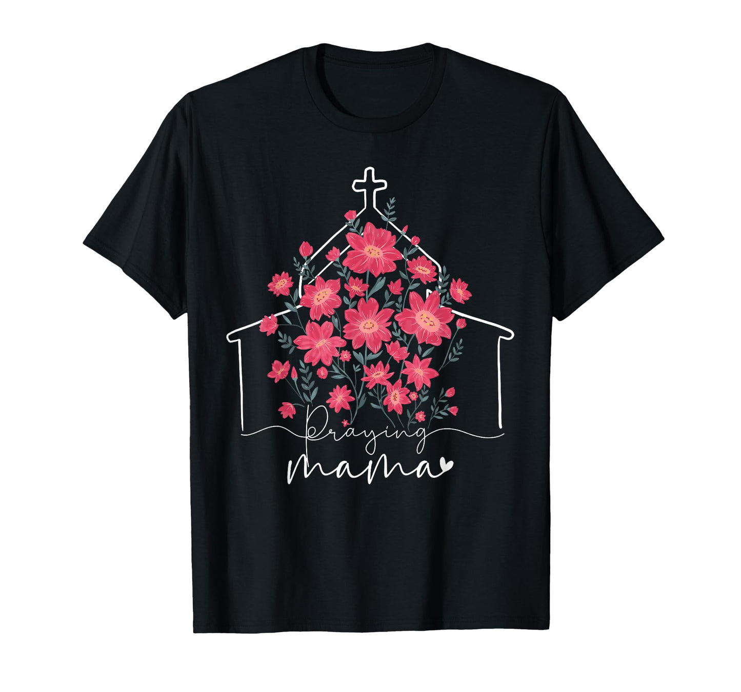 Praying Mama Christian Mommy Wildflower Mother's Day Mom T-Shirt