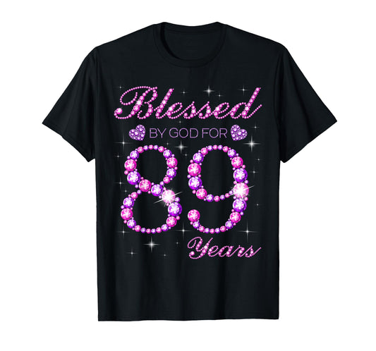 Blessed by God for 89 Years Old 89th Birthday Party T-Shirt