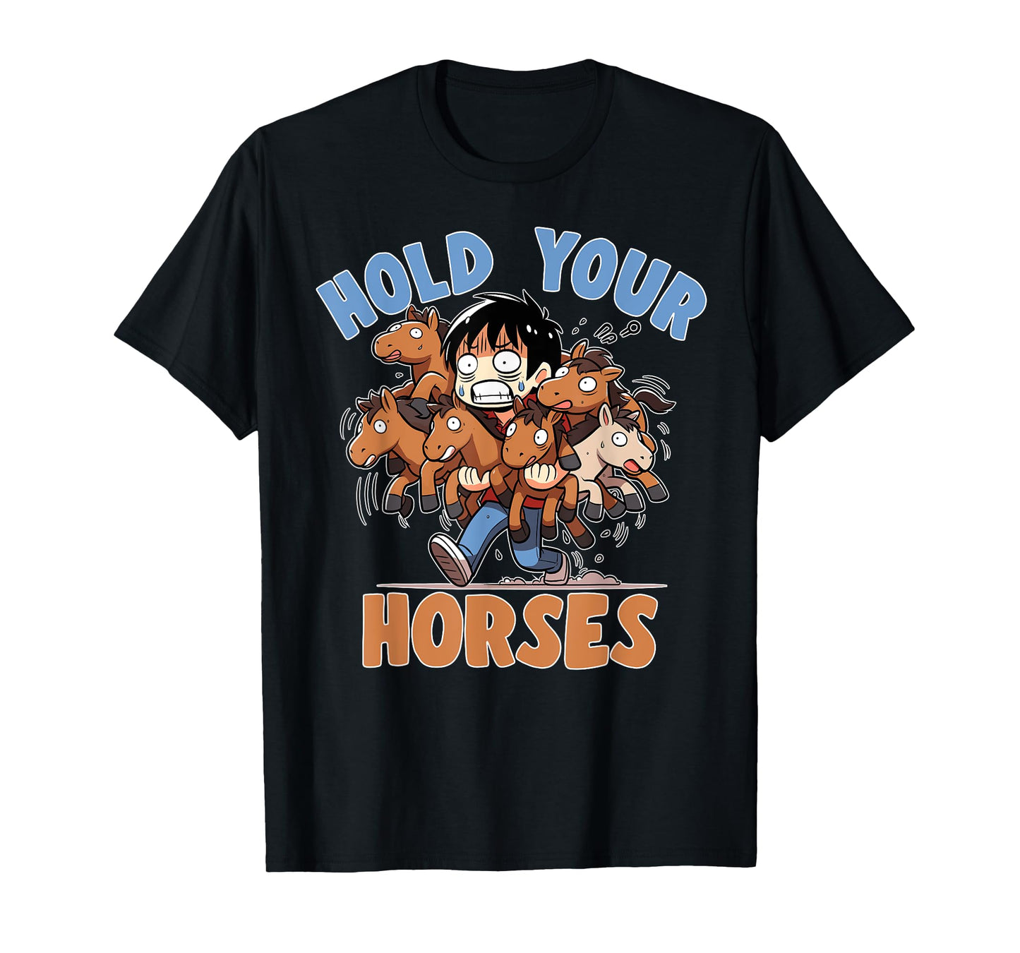 Novelty Hilarious Sayings Meme Tees And Stuff Unisex-Adult Humor T-Shirt Black Small Cartoon Idiom Hold Your Horses Phrase Quote Joke Humor T-Shirt