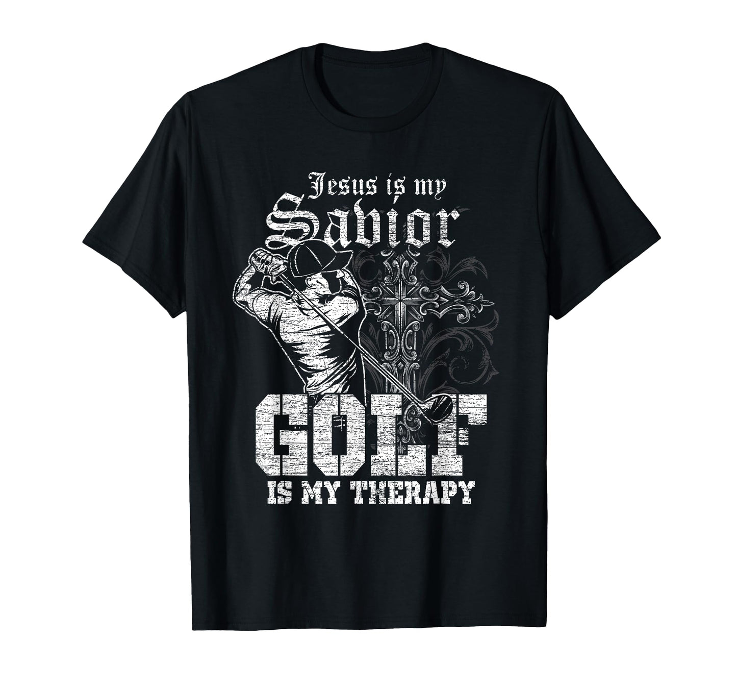 Jesus Is My Savior Golf Is My Therapy Jesus T-Shirt