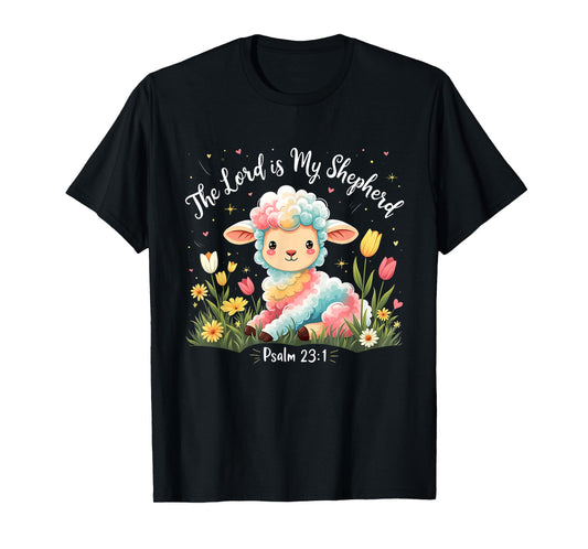 The Lord is My Shepherd Psalm 23:1 Cute Lamb Christian Faith T-Shirt