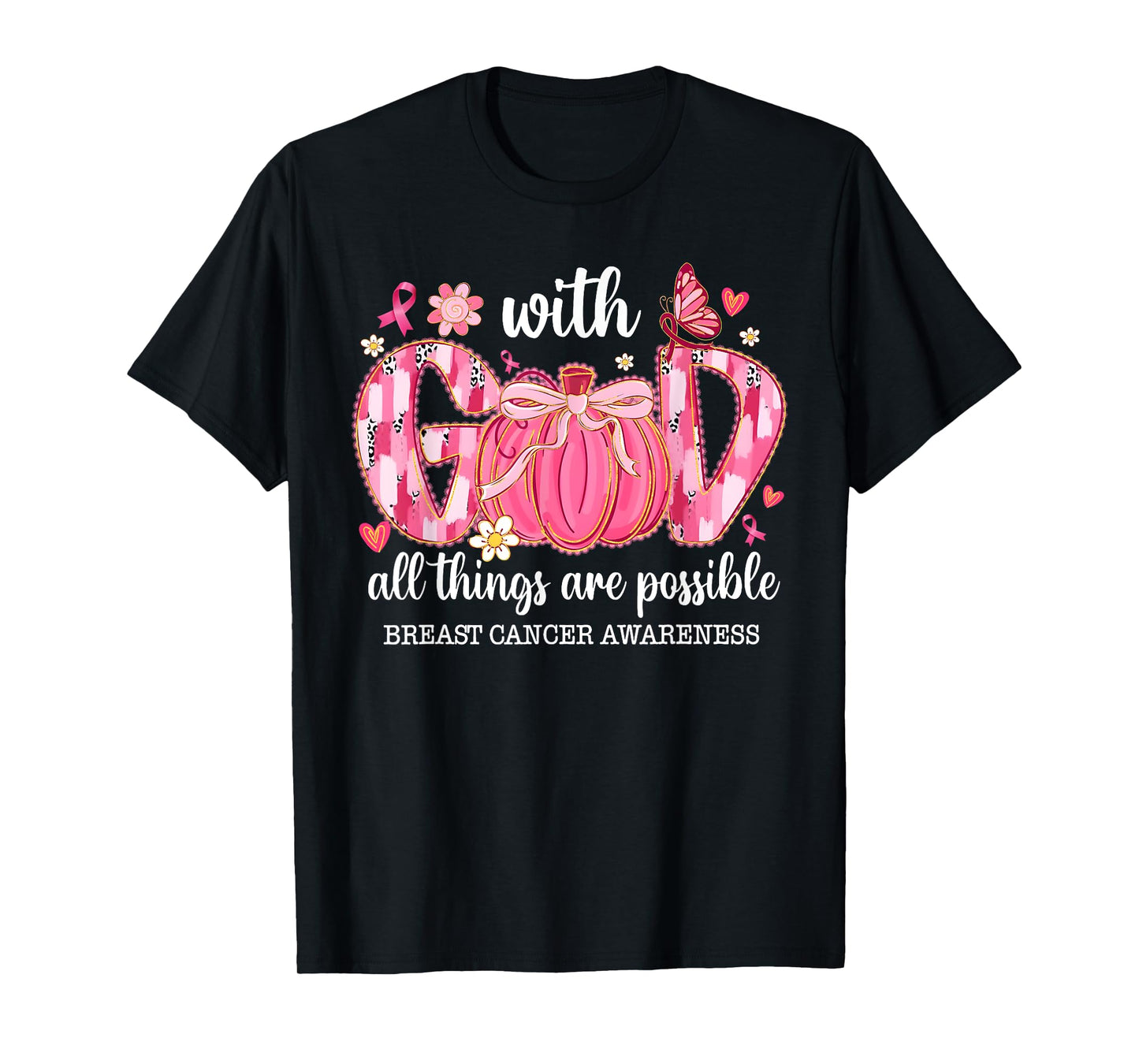 with God All Things are Possible Breast Cancer Awareness T-Shirt