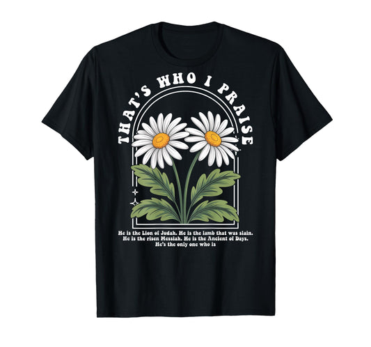 Brandon That's Who I Praise Jesus Christian Lake Merch T-Shirt