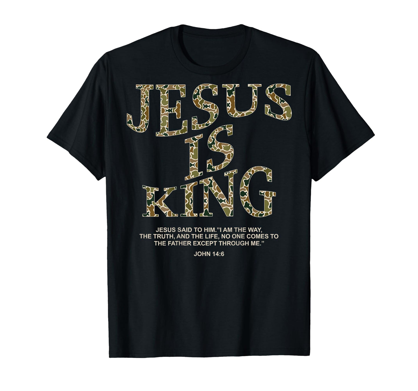Jesus is King Camo Christian Cross God Faith Bible (on Back) T-Shirt