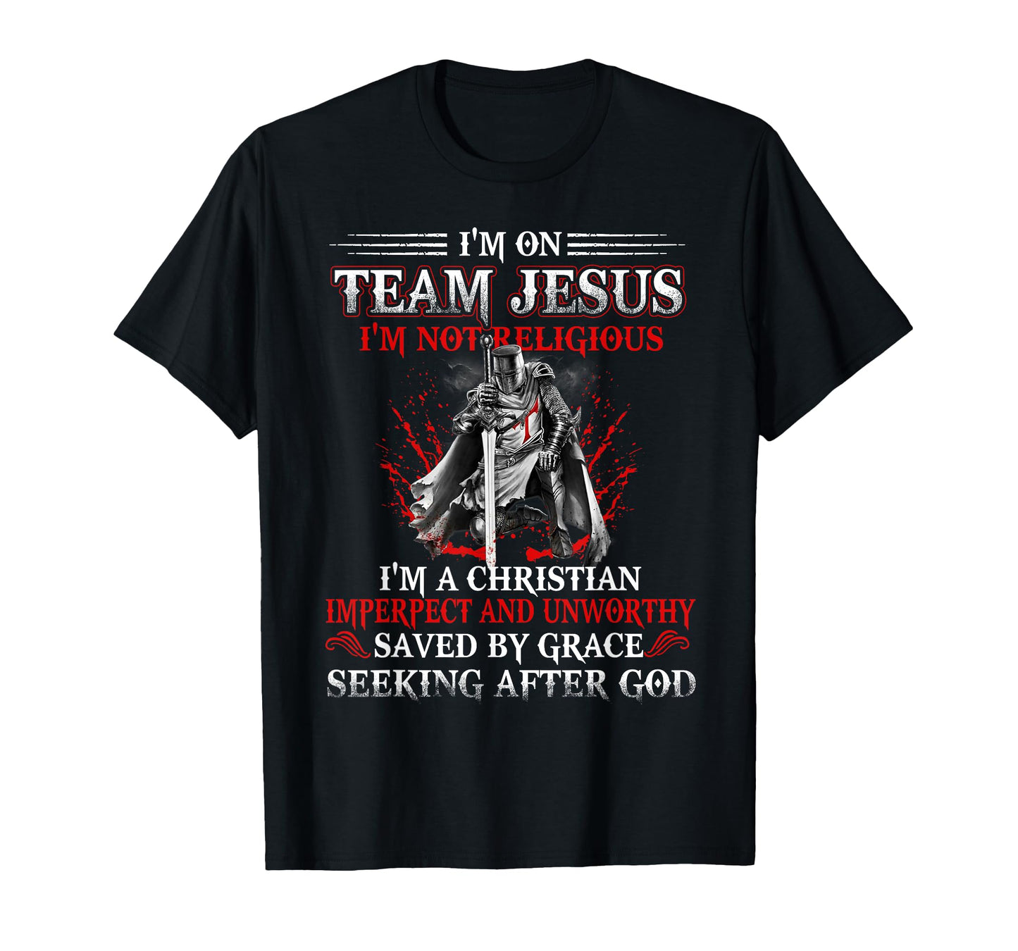 Knight templar Tee-I'm on Team Jesus A Warrior Of Christ T-Shirt