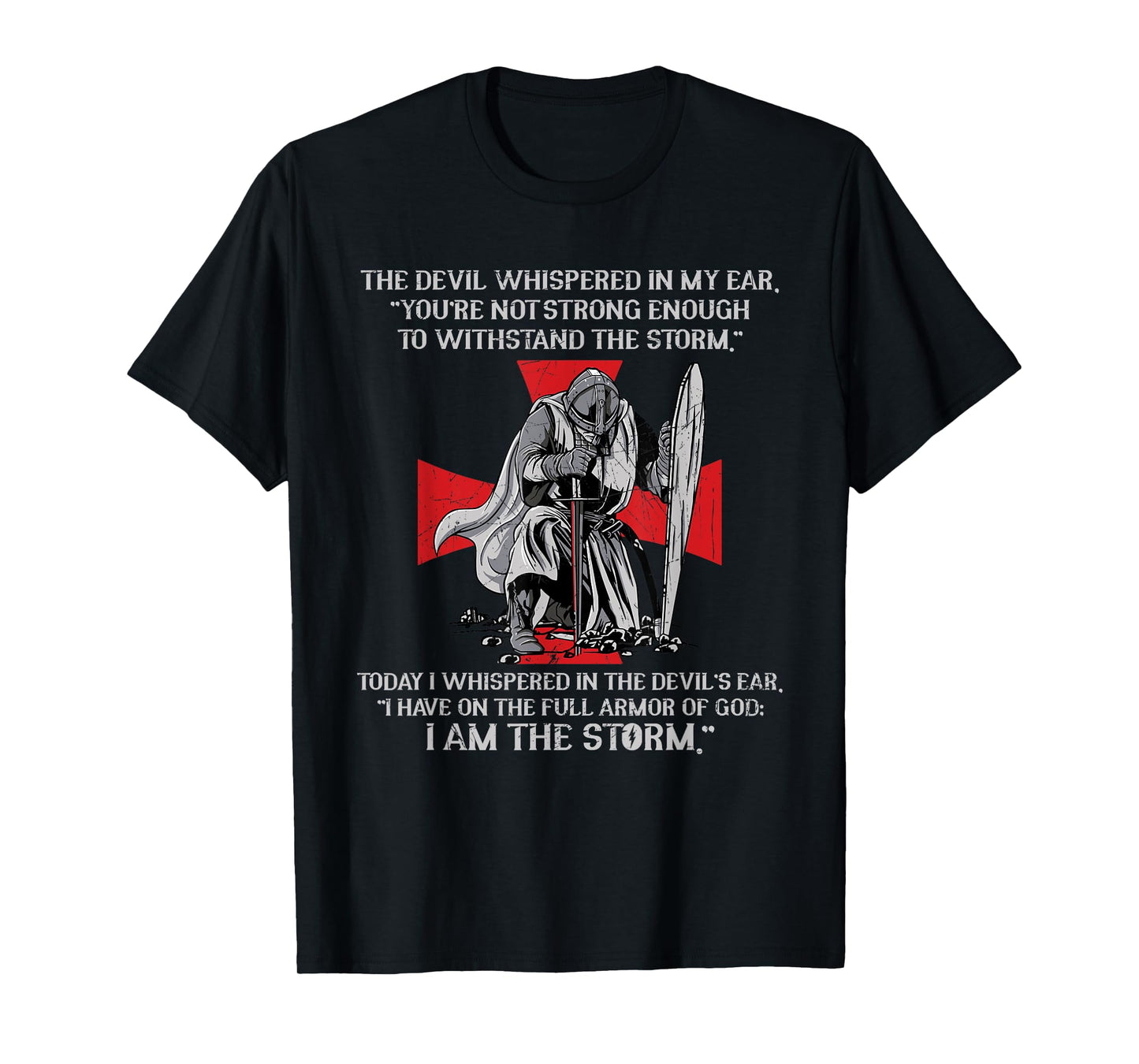 The Devil Whispered In My Ear Templar Warrior Faith Jesus T-Shirt