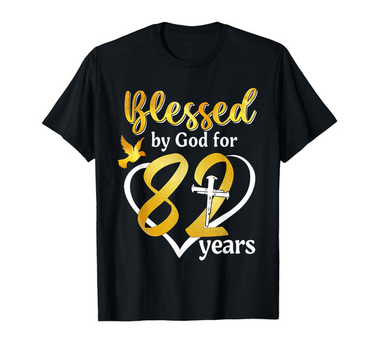 Blessed By God For 82 Years Old 82nd Birthday Party Women T-Shirt