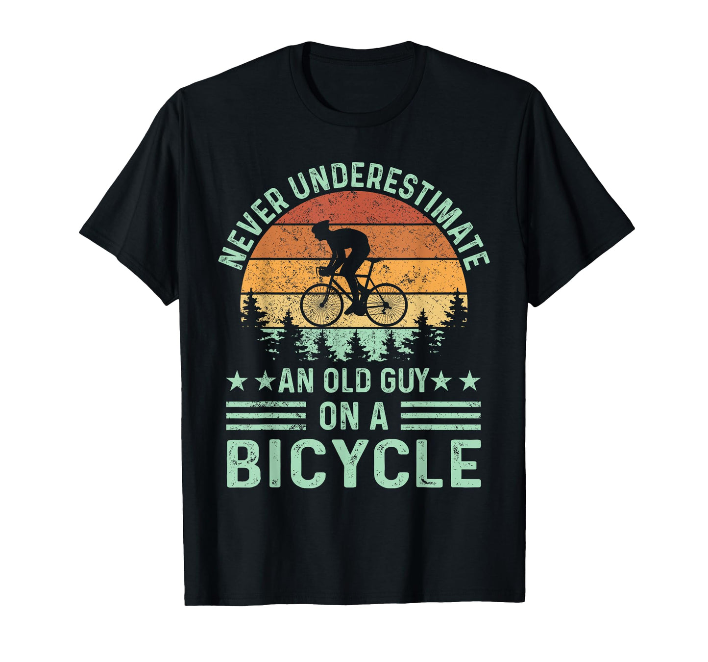 Never Underestimate An Old Guy On A Bicycle Funny Cycling T-Shirt