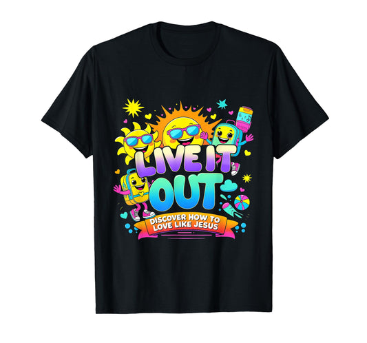 Live It Out Love Like Jesus VBS Summer 2025 Tee T-Shirt