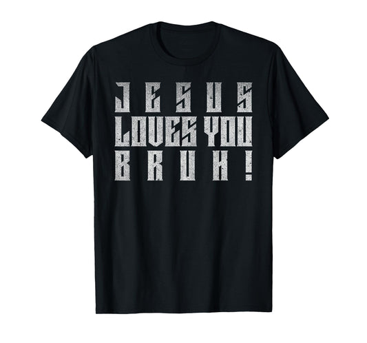 Jesus Loves You Bruh Shirt for Kids Boys Girls Christianity T-Shirt