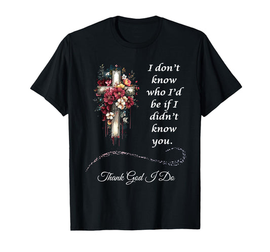 Thank God I do | Christian T-Shirt