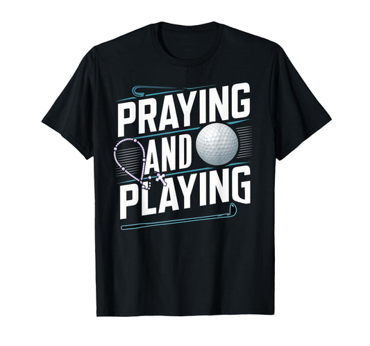 Praying Golfer - Pray God Jesus Golf - Golfing T-Shirt
