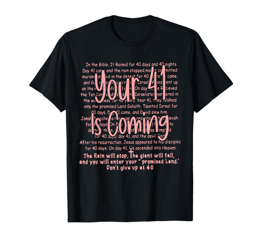 Your 41 Is Coming God Faith Christian T-Shirt