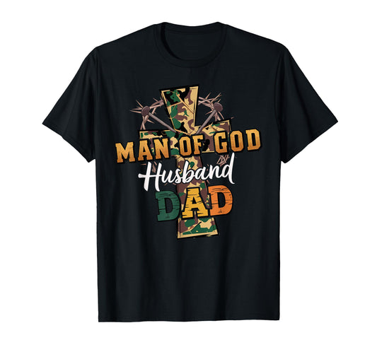Man of God Husband Dad Camo Cross Christian Father’s Day T-Shirt