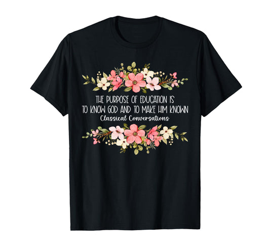 Classical Conversation Homeschool Mom Christian Flowers T-Shirt