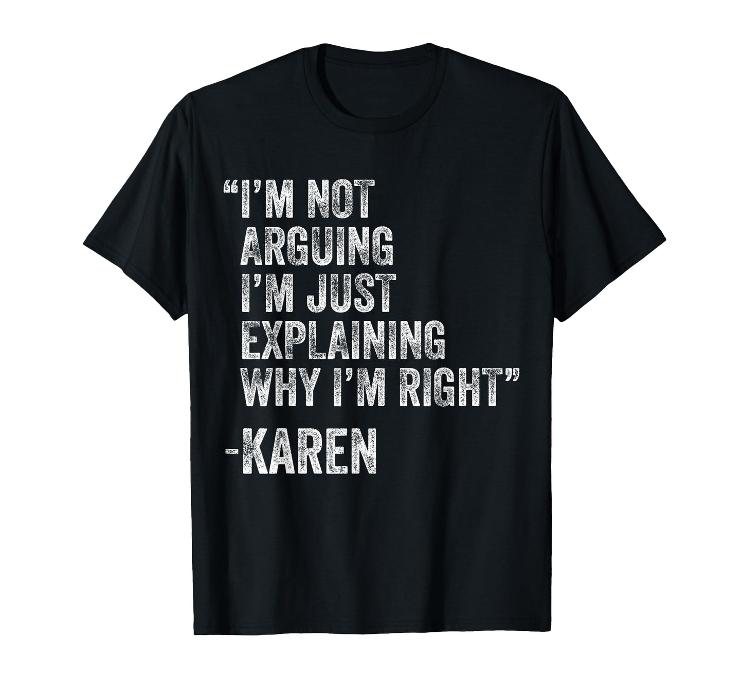 Karen Quote Funny Birthday Custom Name Idea Engineer T-Shirt