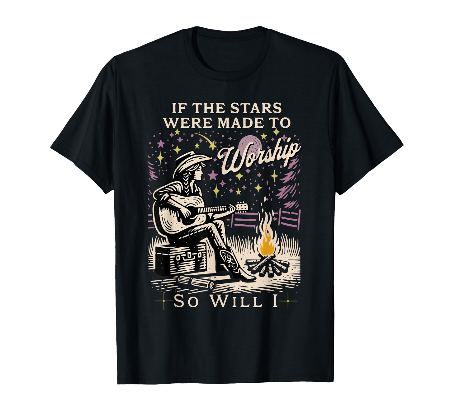 If The Stars Were Made To Worship So Will I T-Shirt