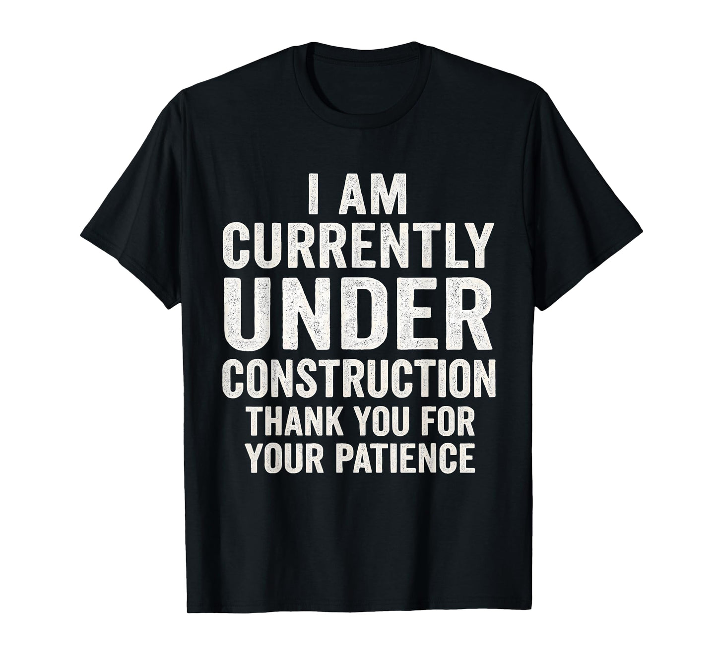 Currently Under Construction Get Well Soon T-Shirt