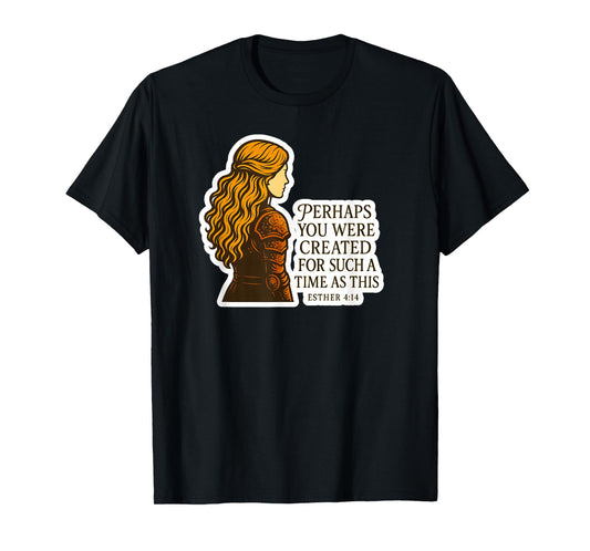 Esther 4:14 Warrior Woman Christian Bible Verse T-Shirt