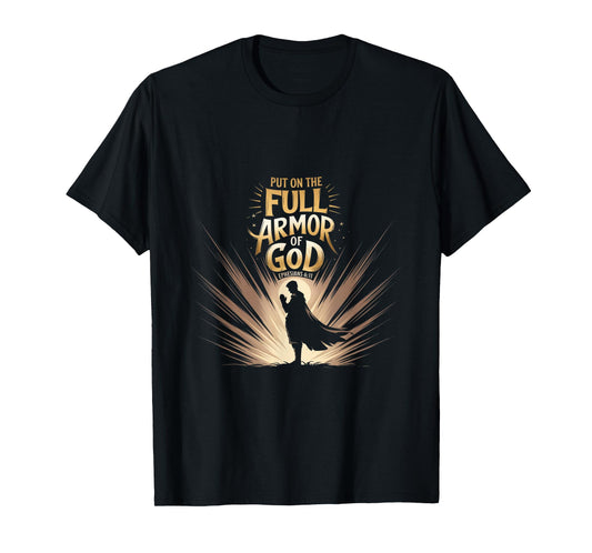 Put on the Full Armor of God Ephesians 6:11 Praying Knight T-Shirt