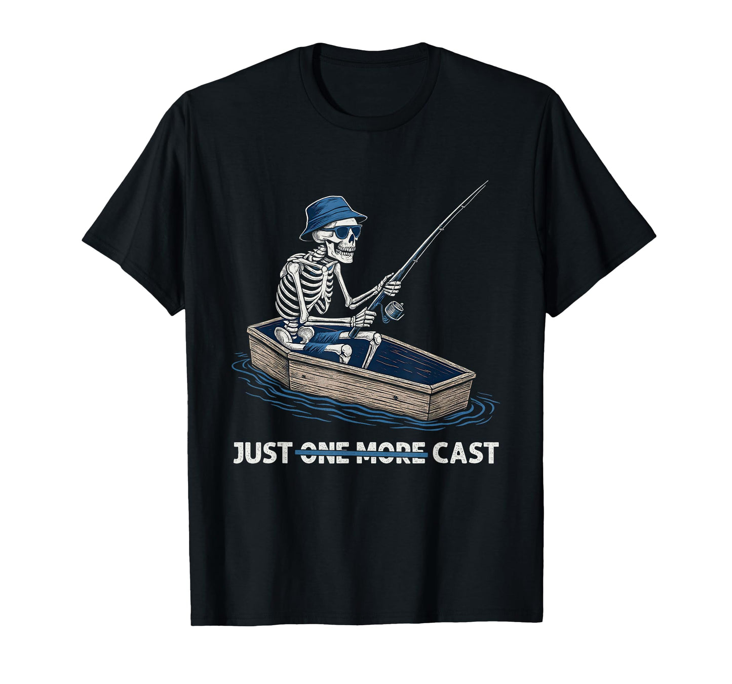 Just Cast Meme Funny Quote Skeleton Fishing Joke Novelty T-Shirt