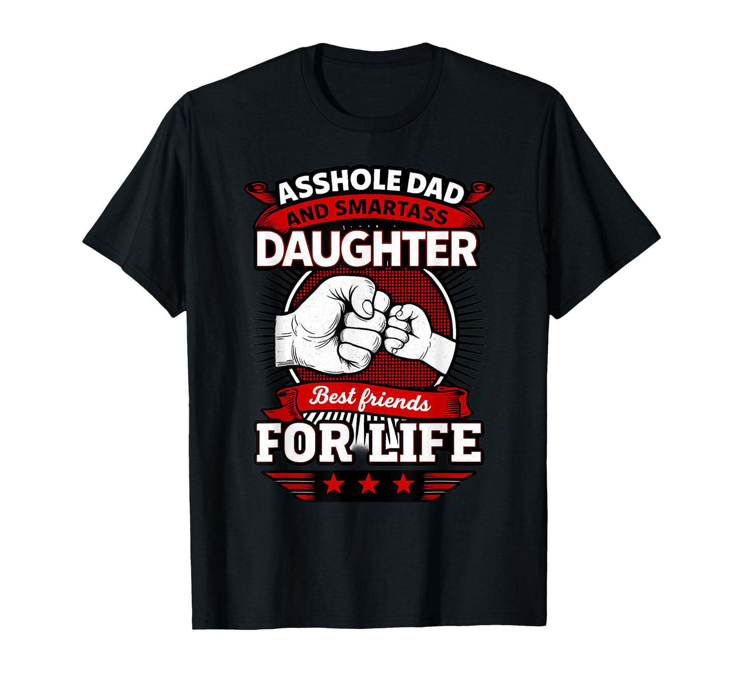 Funny Dad and Daughter Best Friend for Life Gift T-Shirt