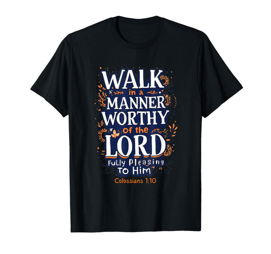 Colossians 1:10 Tee T-Shirt