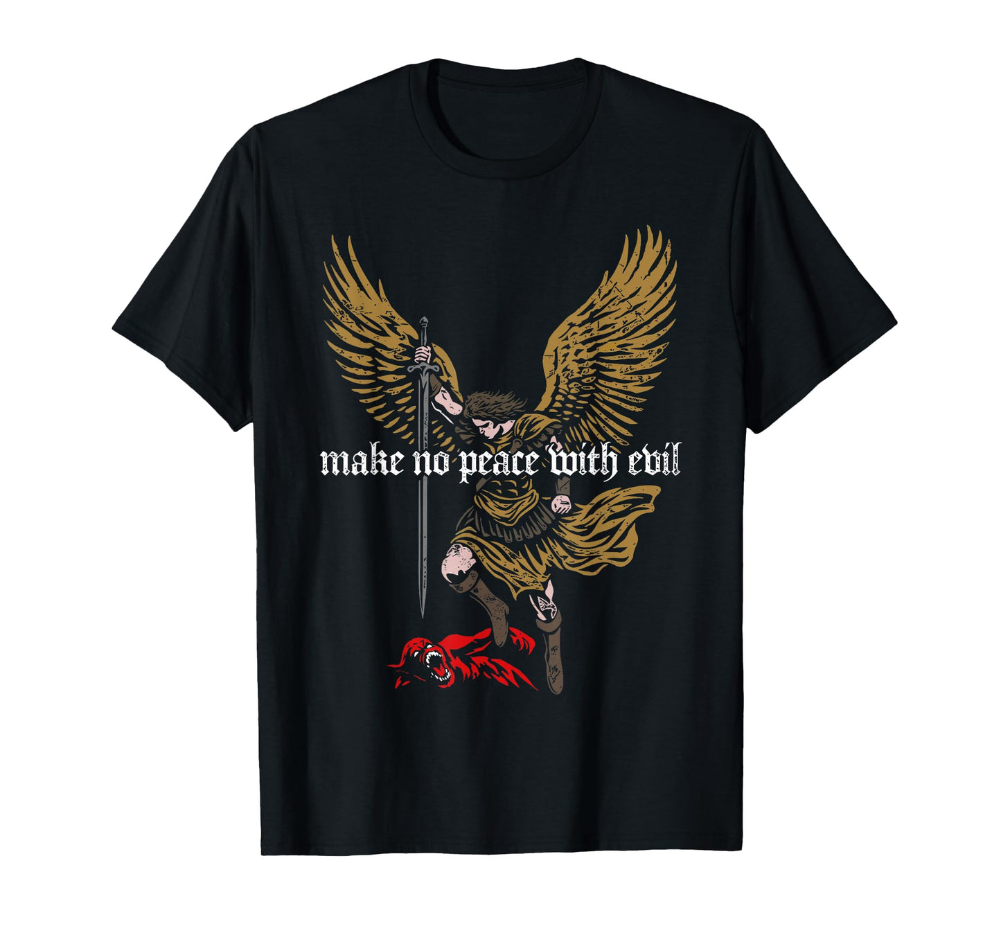 Make No Peace with Evil Archangel Michael Design T-Shirt