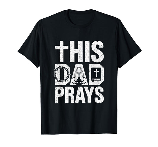 This Dad Pray Religious Vintage Father's Day Christian Daddy T-Shirt