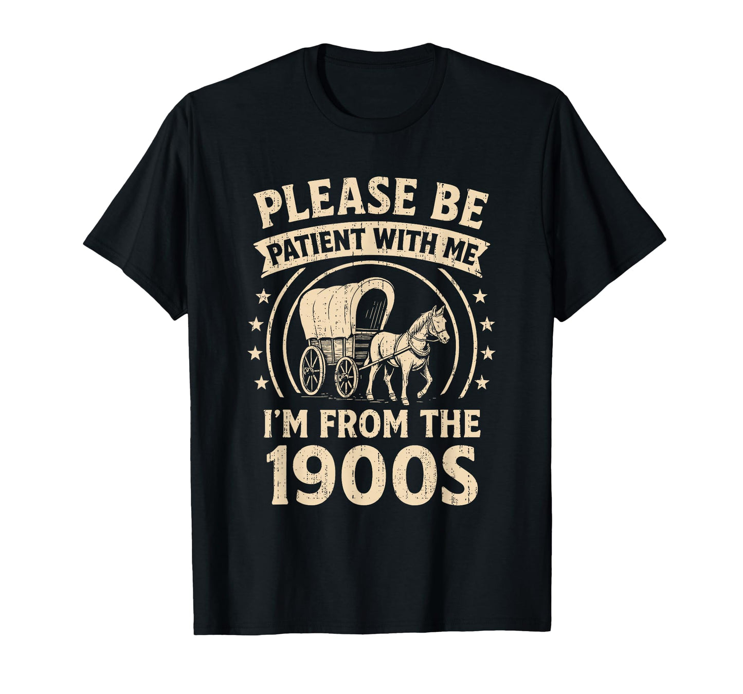 Funny Saying Please Be Patient With Me I'm From The 1900s T-Shirt