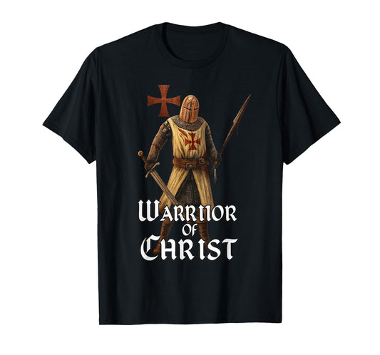 Warrior Of Christ | Templar Knight | Catholic Warrior T-Shirt