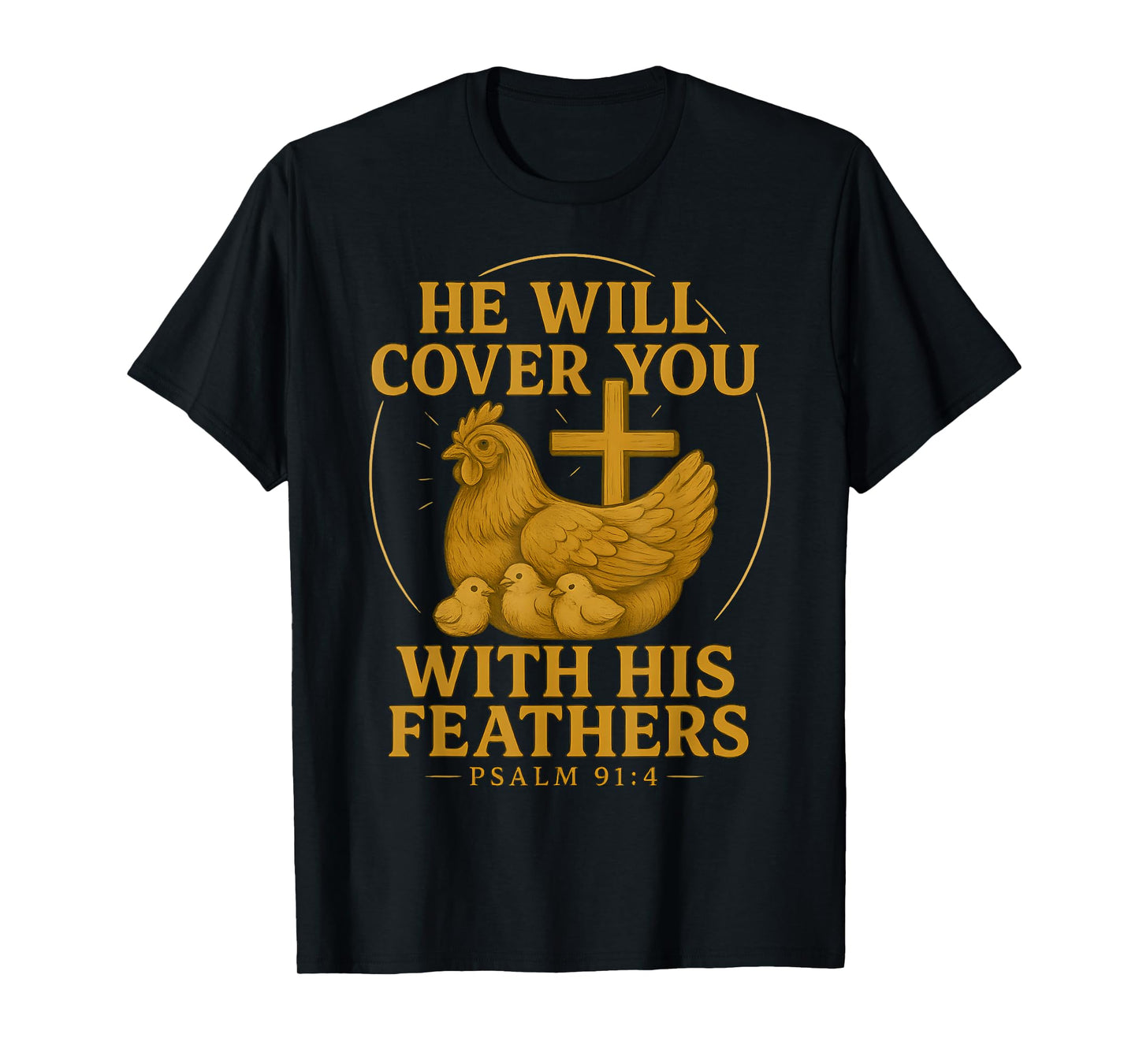Christian Chicken Mama Hen Psalm 91 4 Bible Verse Farm Mom T-Shirt