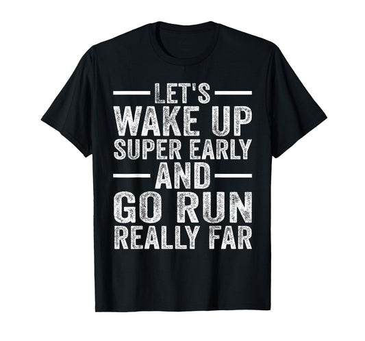 Running Quotes for Distance Runners Running Team Funny Runne T-Shirt