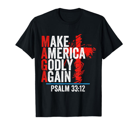 Make America Godly Again Psalm 33 12 T-Shirt