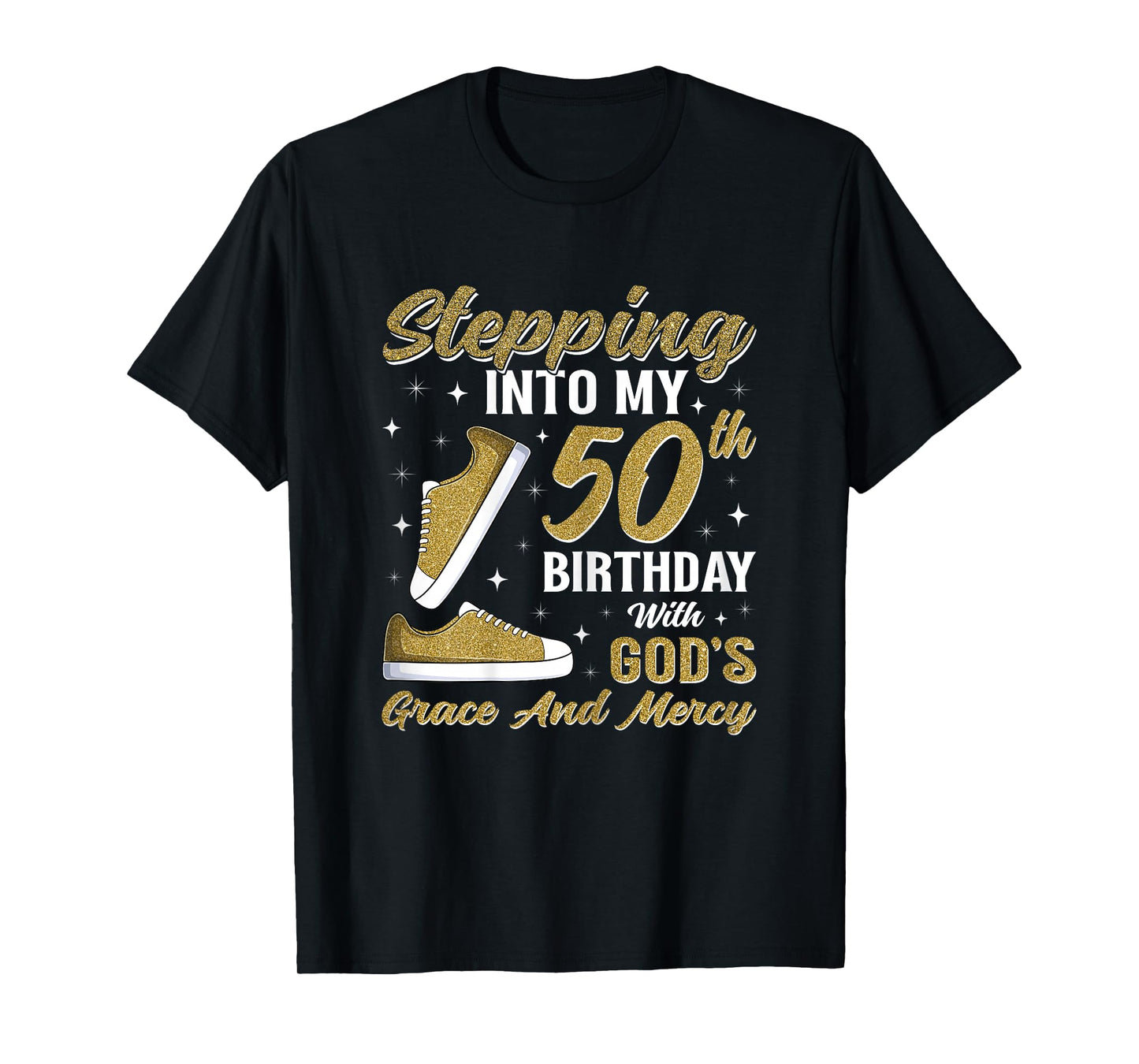 Stepping Into My 50th Birthday with God's Grace 50 Years Old T-Shirt