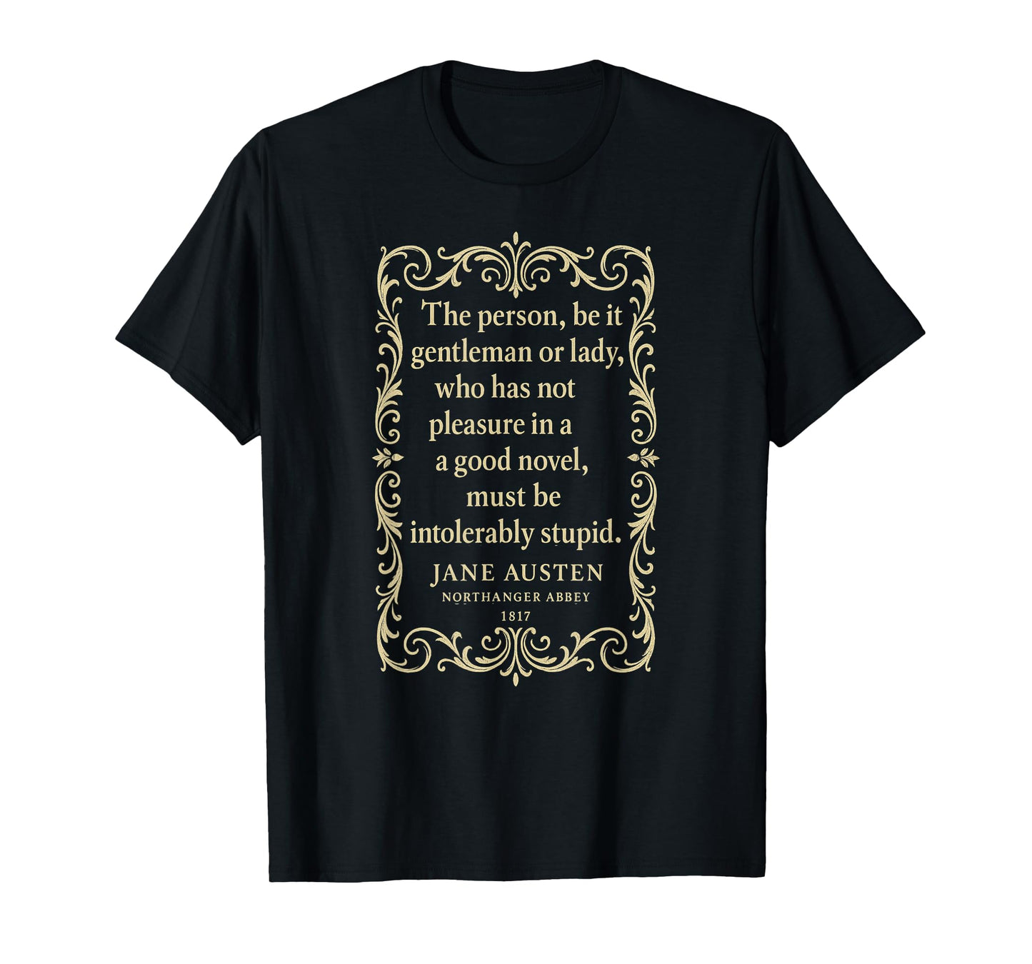 Jane Austen – Classic Quote – Northanger Abbey Reader Gift T-Shirt