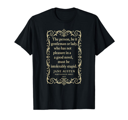 Jane Austen – Classic Quote – Northanger Abbey Reader Gift T-Shirt