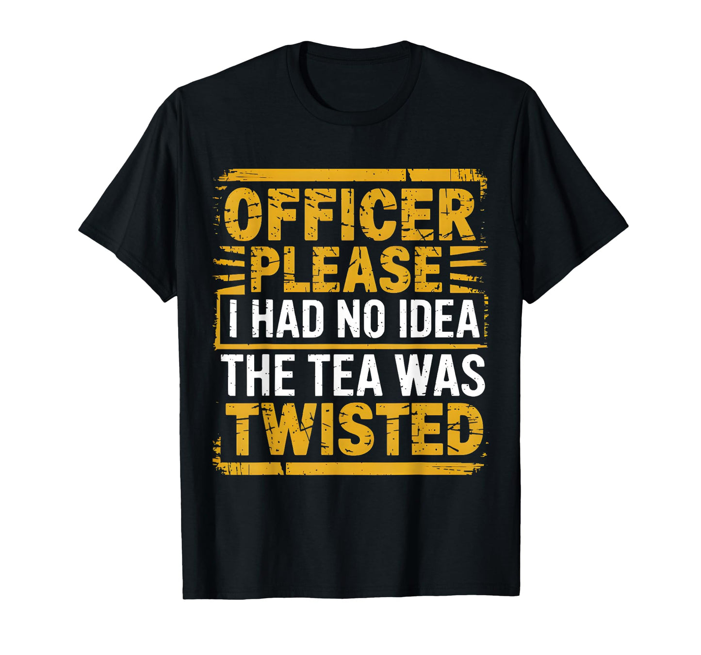 Retro Officer Please I Had No Idea The Tea Was Twisted Funny T-Shirt