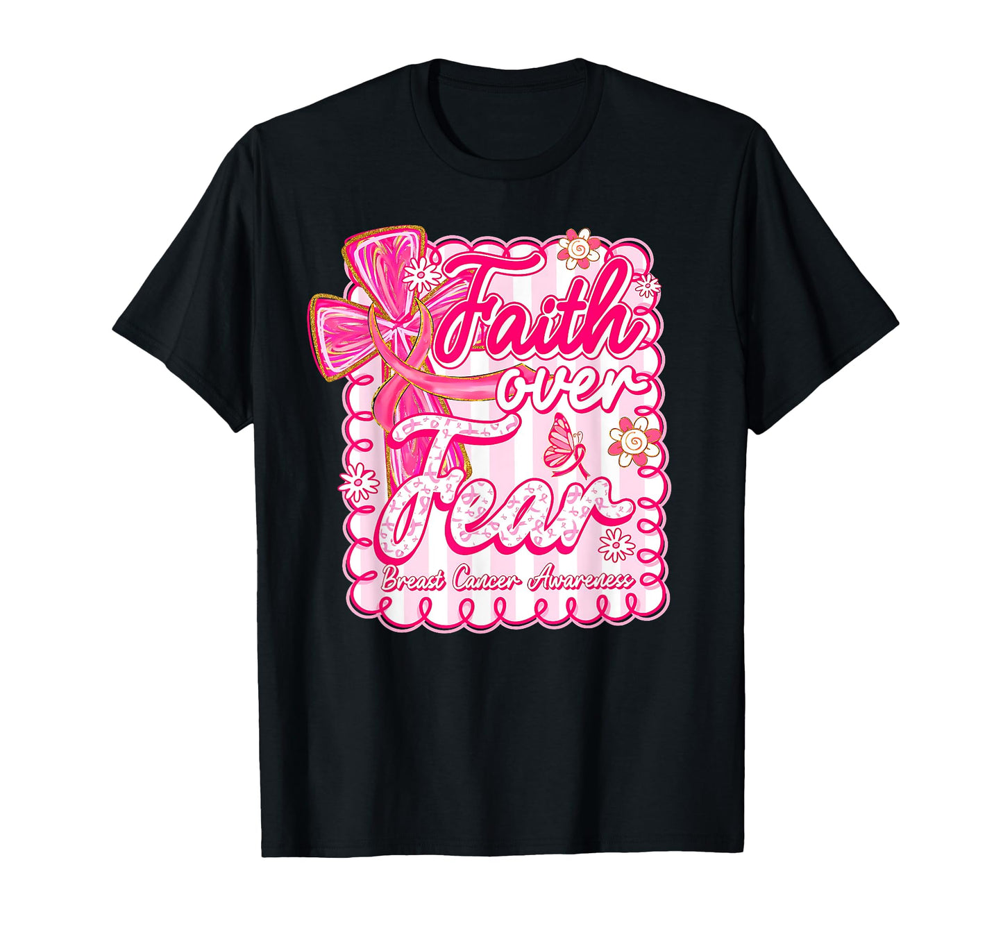Preppy Breast Cancer Faith Over Fear Coquette Pink Ribbon T-Shirt