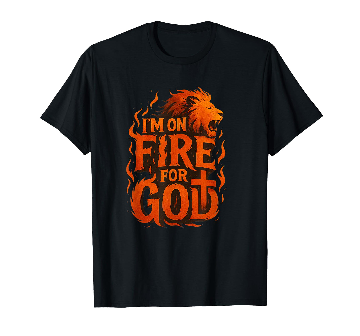 I'm On Fire For God Faith Prayer Grace Praise Bible T-Shirt