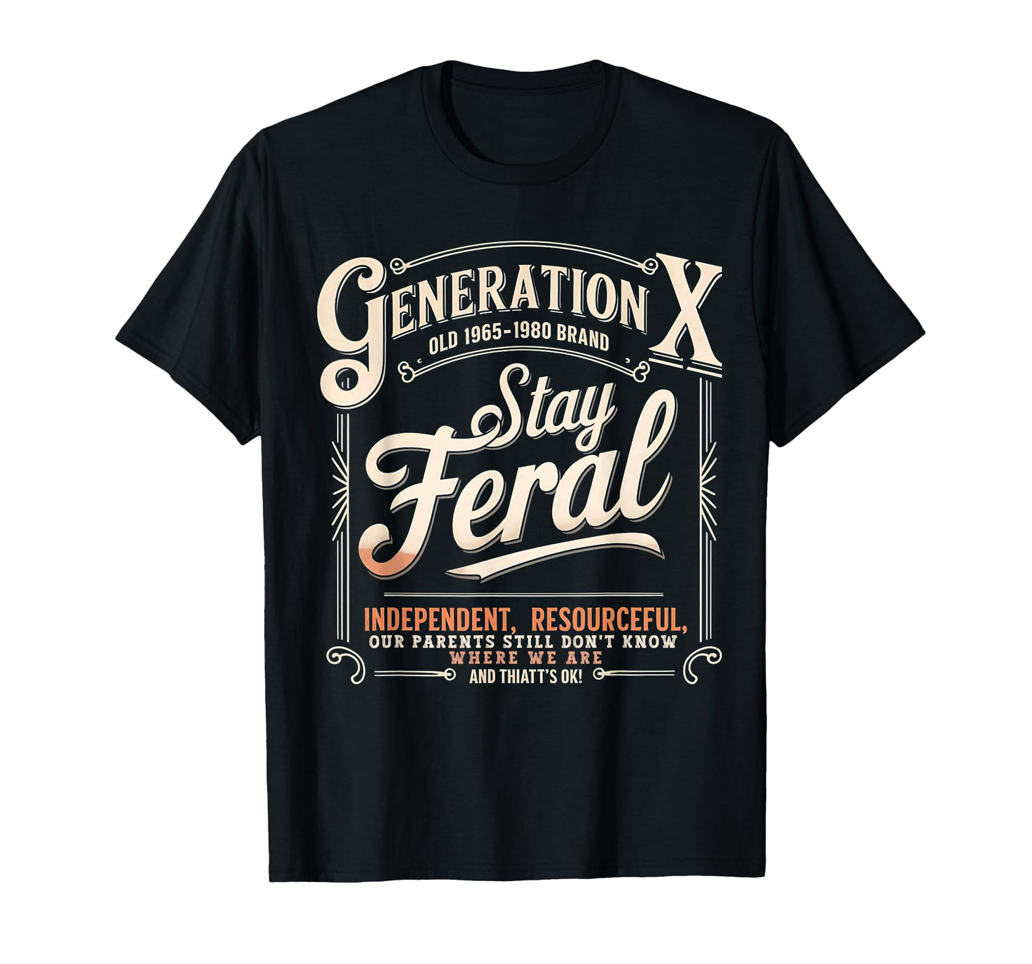 Generation X Stay Feral Gen X Resourceful Self Sufficient T-Shirt